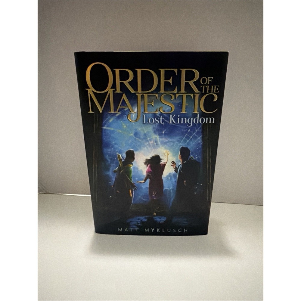 Order of the Majestic Lost Kingdom Matt Myklusch Hardcover Book 2 Fantasy
